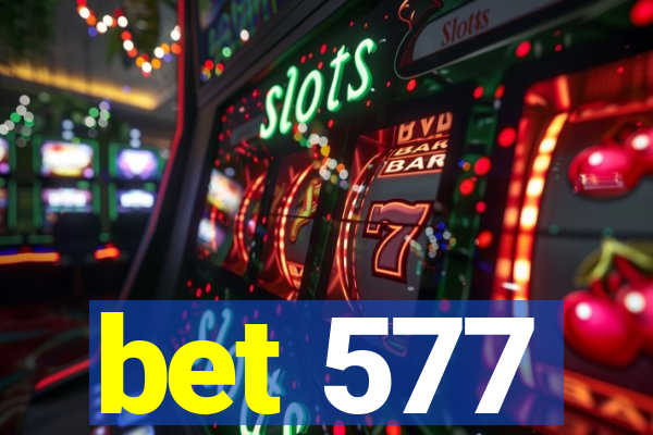 bet 577